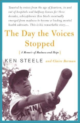 The Day The Voices Stopped: A Memoir of Madness and Hope by Claire Berman; Ken Steele